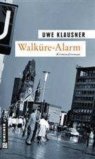 Uwe Klausner - Walküre-Alarm