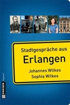 Johanne Wilkes, Johannes Wilkes, Sophia Wilkes - Stadtgespräche aus Erlangen