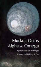 Markus Orths - Alpha & Omega
