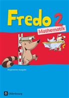 Anne Strothmann, Mechtild Balins, Mechtilde Balins, Rit Dürr, Rita Dürr, Nico Franzen-Stephan... - Fredo & Co - Mathematik, Ausgabe A (2014): Fredo - Mathematik - Ausgabe A - 2015 - 2. Schuljahr