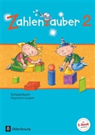 Angela Bezold, Beatrix Pütz, Bettina Betz, Bettin Betz, Bettina Betz, Angel Bezold... - Zahlenzauber, Allgemeine Ausgabe 2016: Zahlenzauber - Mathematik für Grundschulen - Allgemeine Ausgabe 2016 - 2. Schuljahr