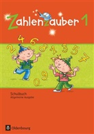 Angela Bezold, Beatrix Pütz, Bettina Betz, Bettin Betz, Bettina Betz, Angela Bezold... - Zahlenzauber, Allgemeine Ausgabe 2015: Zahlenzauber - Mathematik für Grundschulen - Allgemeine Ausgabe 2016 - 1. Schuljahr