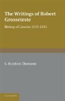 S. Harrison Thomson, S.harrison Thomson, Samuel Harrison Thomson - Writings of Robert Grosseteste, Bishop of Lincoln 1235-1253