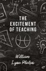 William Lyon Phelps - The Excitement of Teaching