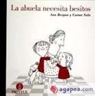 Ana Bergua, Carmen Sala - La abuela necesita besitos