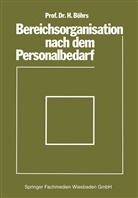 H. Böhrs, Hermann Böhrs - Bereichsorganisation nach dem Personalbedarf