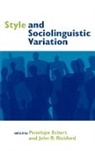 Penelope (Stanford University Eckert, Penelope Rickford Eckert, Penelope Eckert, Eckert Penelope, John R. Rickford, Rickford John R. - Style and Sociolinguistic Variation