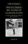 R. F. Ellen, Roy Ellen, Roy (University of Kent Ellen, Roy F. Ellen, Ellen Roy - Cultural Relations of Classification