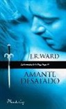 J. R. Ward - AMANTE DESATADO