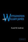 Russell B. Goodman - Wittgenstein and William James