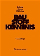 Wolfram Hiese, Rolf Möhring, Wilhelm Scholz - Baustoffkenntnis
