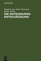 Manfred Aust, Rainer Jacobs, Dieter Pasternak - Die Enteignungsentschädigung