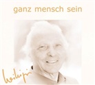 Willigis Jäger - Ganz Mensch sein, 1 Audio-CD (Hörbuch)