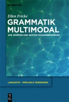 Ellen Fricke - Grammatik multimodal: Wie Wörter und Gesten zusammenwirken
