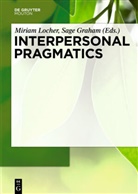 Miria A Locher, Miriam A Locher, Sage L. Graham, L Graham, L Graham, Miriam A. Locher - Interpersonal Pragmatics