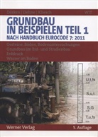 Erhard Dehne, Wolfram Dörken - Grundbau in Beispielen - 1: Gesteine, Böden, Bodenuntersuchungen, Grundbau im Erd- und Strassenbau, Erddruck, Wasser im Boden
