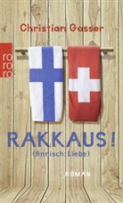 Christian Gasser - Rakkaus! (finnisch: Liebe)