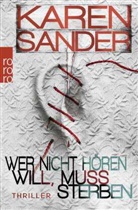 Karen Sander - Wer nicht hören will, muss sterben