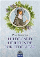 Peter Pukownik - Hildegard-Heilkunde für jeden Tag