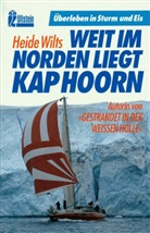 Heide Wilts - Weit im Norden liegt Kap Hoorn