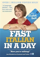 Elisabeth Smith, Various - Fast Italian in a Day with Elisabeth Smith (Hörbuch)