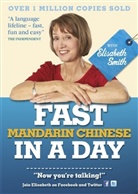 Elisabeth Smith, Various - Fast Mandarin Chinese in a Day with Elisabeth Smith