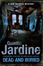 Quintin Jardine, Jardine Quintin - Dead and Buried (Bob Skinner series, Book 16)
