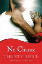 Christy Reece, Reece Christy - No Chance: Last Chance Rescue Book 4