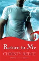 Christy Reece, Reece Christy - Return to Me: Last Chance Rescue Book 2