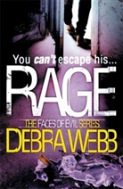 Debra Webb - Rage (The Faces of Evil 4)