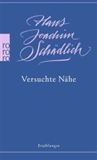 Hans Joachim Schädlich - Versuchte Nähe