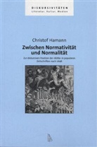 Christof Hamann - Zwischen Normativität und Normalität
