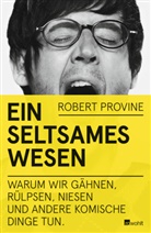 Robert Provine, Robert R. Provine - Ein seltsames Wesen