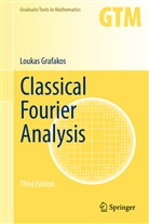 Grafakos, Loukas Grafakos - Classical Fourier Analysis