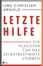 Uwe-Christia Arnold, Uwe-Christian Arnold, Michael Schmidt-Salomon - Letzte Hilfe