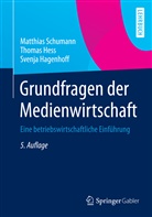 Svenja Hagenhoff, Thoma Hess, Thomas Hess, Matthia Schumann, Matthias Schumann - Grundfragen der Medienwirtschaft