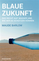 Maude Barlow, Gabriele Gockel, Thomas Wollermann - Blaue Zukunft