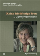 Moeslein-Teising, Ingrid Moeslein-Teising, Christian Schrader, Christiane Schrader - Keine friedfertige Frau