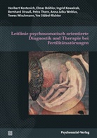 Elma Brähler, Elmar Brähler, Heriber Kentenich, Heribert Kentenich, I Kowalcek, Ingri Kowalcek... - Leitlinie psychosomatisch orientierte Diagnostik und Therapie bei Fertilitätsstörungen