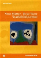 Karin Flaake - Neue Mütter - neue Väter