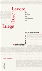 Wulf von Kries, Wulf von Kries - Luege, Lose, Lauere - Schweizerdeutsche Stolpersteine