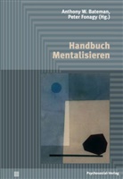 Jon G. Allen, Eia Asen, Bale, Patrick Luyten, Anthony W. Bateman, Fonagy... - Handbuch Mentalisieren