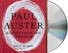 Paul Auster, Paul Auster - Report from the Interior (Audio book)