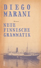 Diego Marani - Neue finnische Grammatik