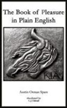 Austin Osman Spare, Christopher Chignalll - Book of Pleasure in Plain English