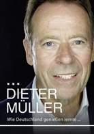 Dieter Müller - Wie Deutschland genießen lernte