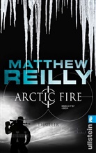 Reilly, Matthew Reilly - Arctic Fire