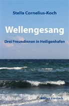 Stella Cornelius-Koch - Wellengesang