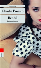 Claudia Piñeiro, Claudia Piñeiro - Betibú