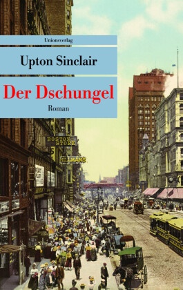Upton Sinclair - Der Dschungel - Roman